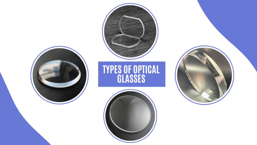 Types of Optical Glasses