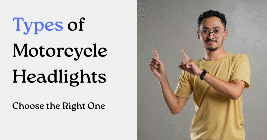 types of motorcycle headlights
